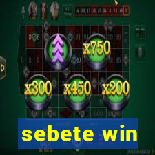 sebete win